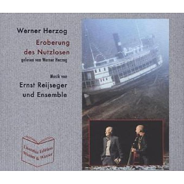 Eroberung des Nutzlosen, 2 Audio-CDs, Werner Herzog