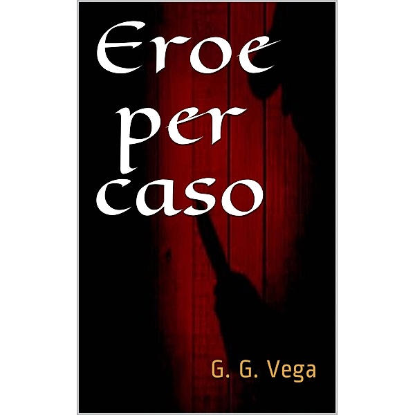 Eroe per caso, Guido Galeano Vega