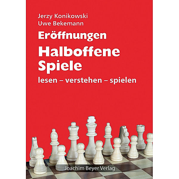 Eröffnungen - Halboffene Spiele, Jerzy Konikowski, Uwe Bekemann