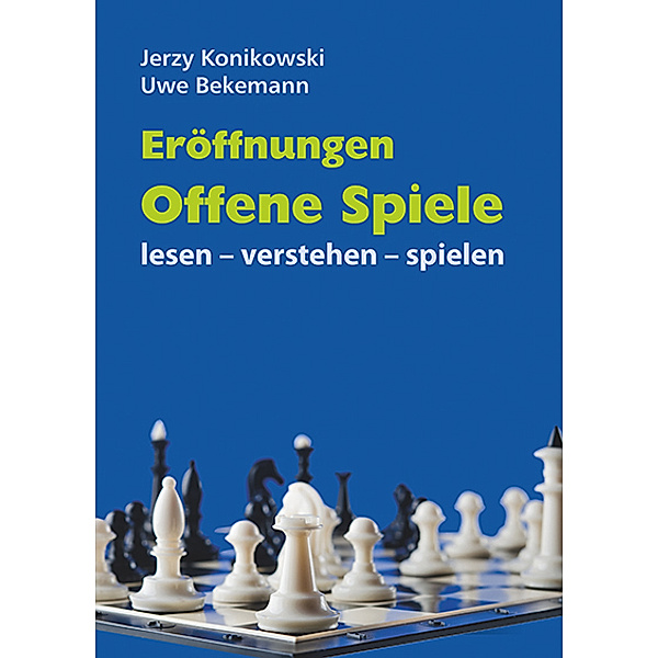 Eröffnungen - Offene Spiele, Jerzy Konikowski, Uwe Bekemann