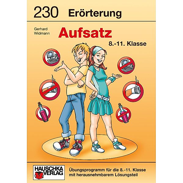 Erörterung. Aufsatz 8.-11. Klasse / Deutsch: Aufsatz Bd.917, Gerhard Widmann