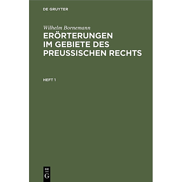 Erörterungen im Gebiete des Preußischen Rechts, Wilhelm Bornemann