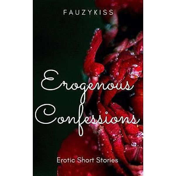 Erogenous Confessions / Shenomenal Ink, Fauzykiss