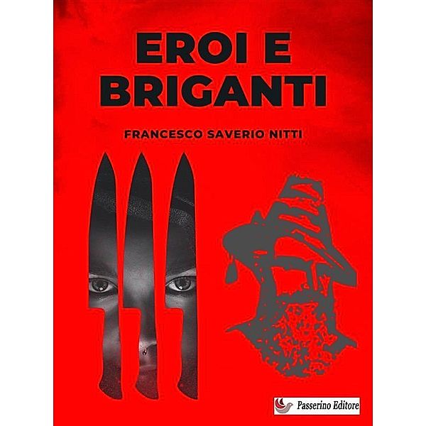 Eroi e Briganti, Francesco Saverio Nitti