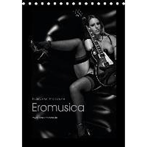 Eromusica 2016 (Tischkalender 2016 DIN A5 hoch), Hubertus Kahl