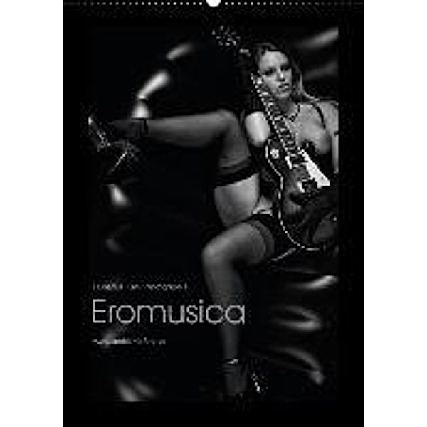 Eromusica 2016 (Wandkalender 2016 DIN A2 hoch), Hubertus Kahl