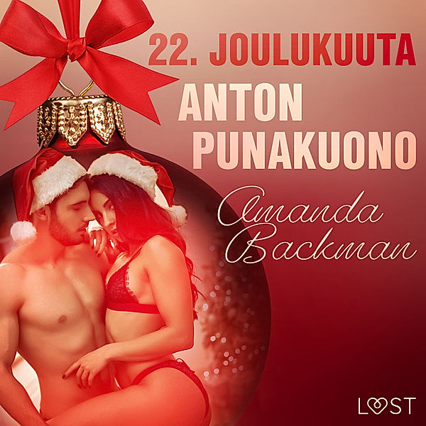 Eroottinen joulukalenteri - 22 - 22. joulukuuta: Anton punakuono – eroottinen joulukalenteri, Amanda Backman