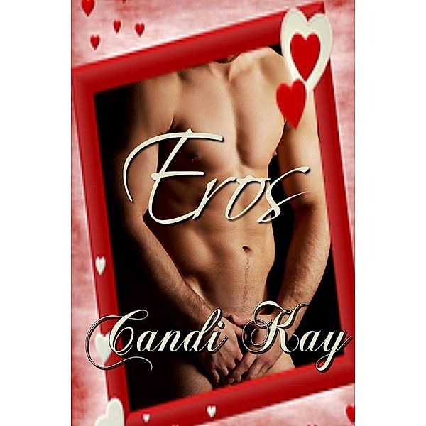 Eros, Candi Kay