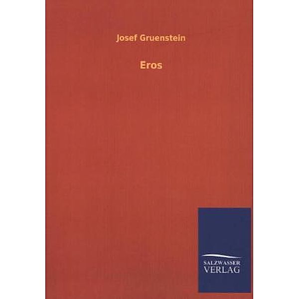 Eros, Josef Gruenstein