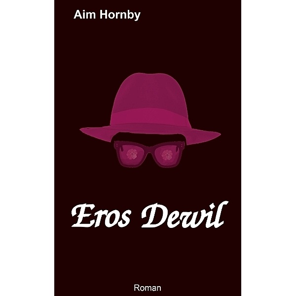 Eros Dewil, Aim Hornby