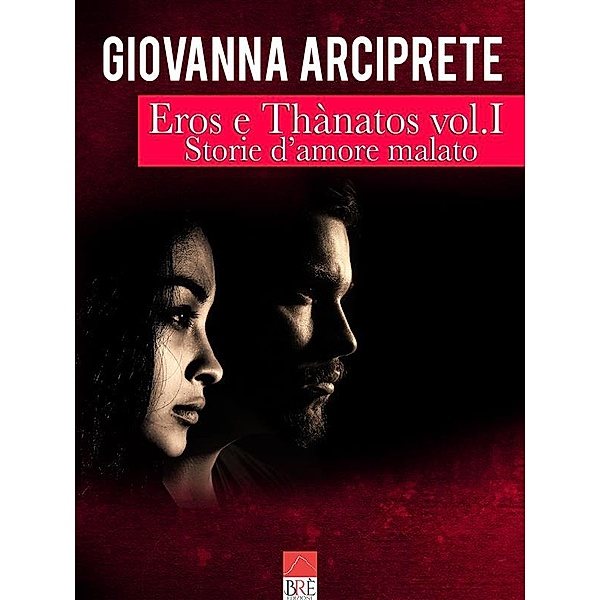 Eros e Thànatos  vol.I, Giovanna Arciprete