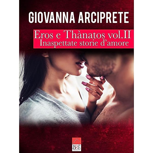 Eros e Thànatos Vol. II, Giovanna Arciprete