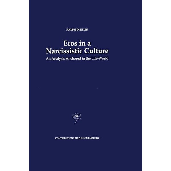 Eros in a Narcissistic Culture / Contributions to Phenomenology Bd.22, R. D. Ellis