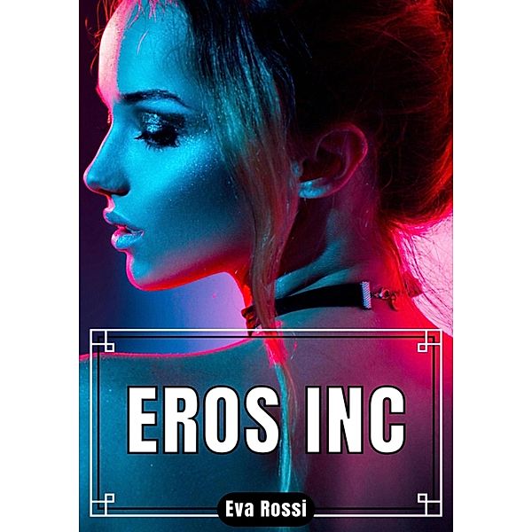 Eros Inc, Eva Rossi