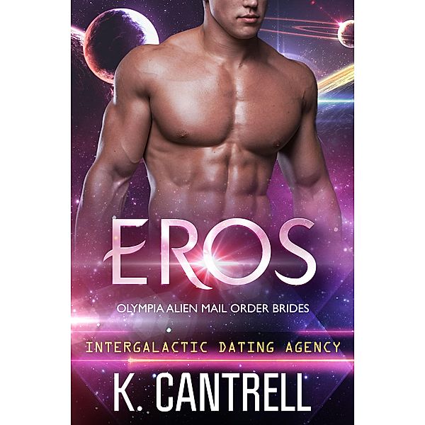 Eros (Olympia Alien Mail Order Brides, #1) / Olympia Alien Mail Order Brides, K. Cantrell