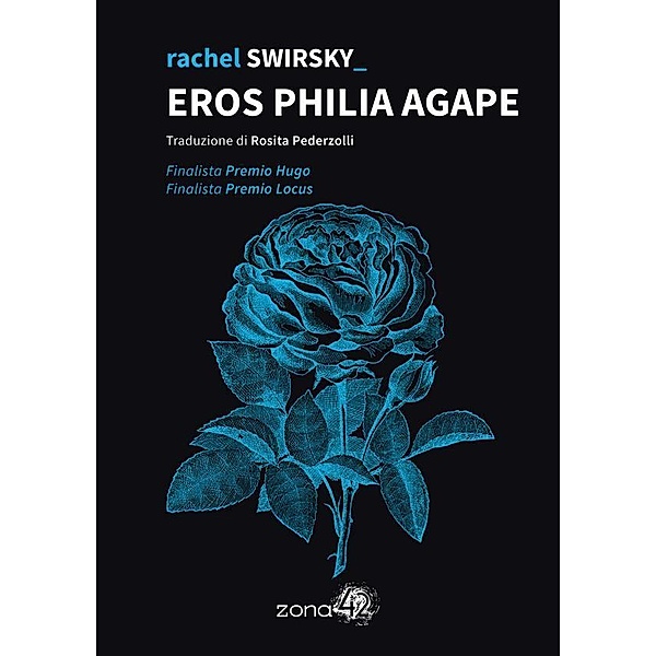 Eros Philia Agape, Rachel Swirsky