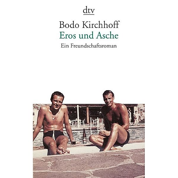 Eros und Asche, Bodo Kirchhoff