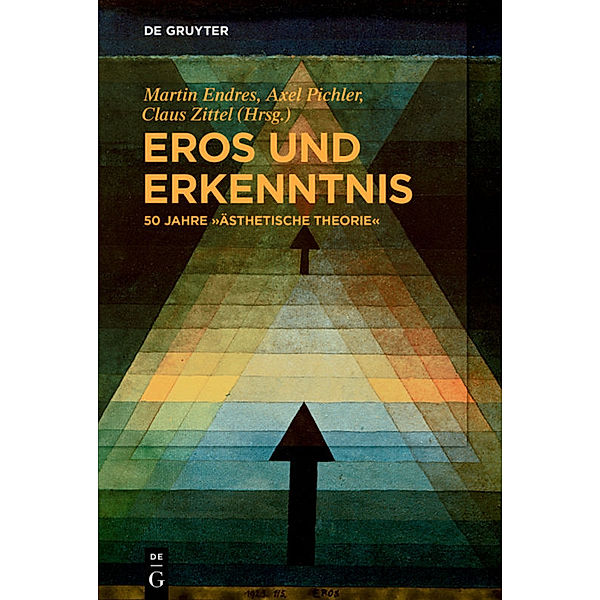 Eros und Erkenntnis - 50 Jahre Ästhetische Theorie
