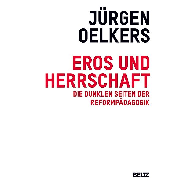 Eros und Herrschaft, Jürgen Oelkers