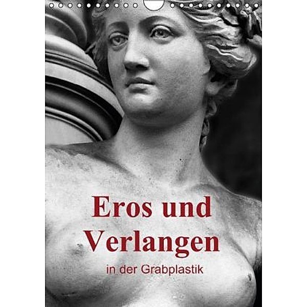 Eros & Verlangen in der Grabplastik (Wandkalender 2014 DIN A4 hoch), Boris Flör