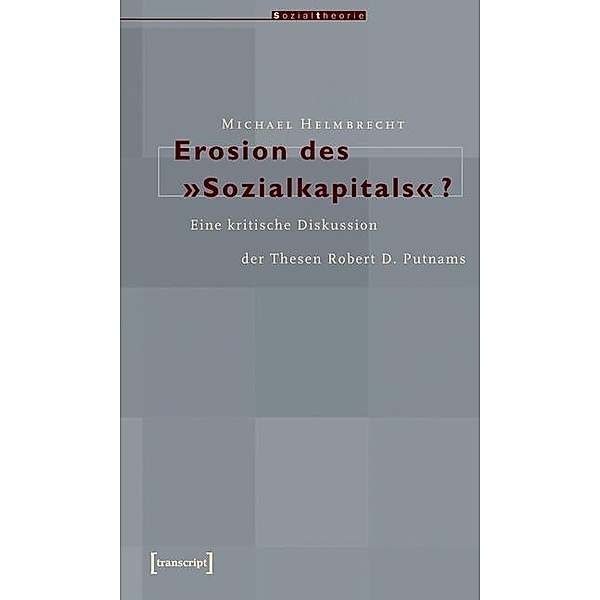 Erosion des »Sozialkapitals«?, Michael Helmbrecht