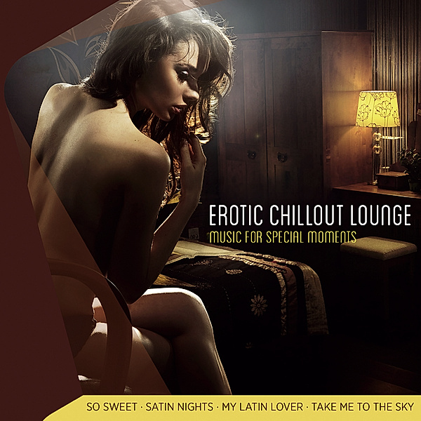 Erotic Chillout Lounge-Music For Special Moments, Lovers Lounge Club