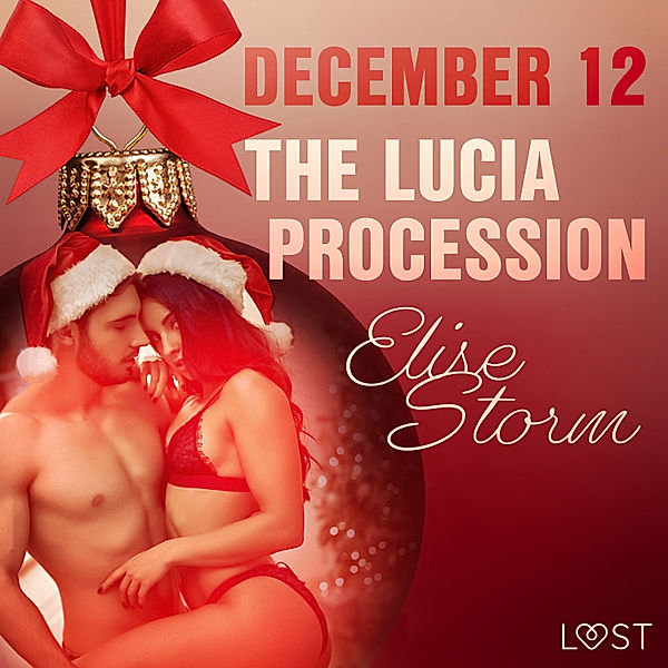 Erotic Christmas Calendar - 12 - December 12: The Lucia Procession – An Erotic Christmas Calendar, Elise Storm