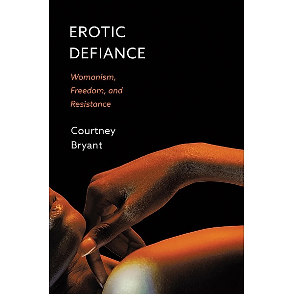 Erotic Defiance, Courtney Bryant