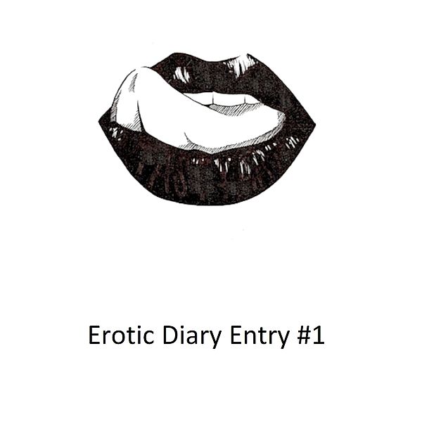 Erotic Diary Entry 1, Emily Dickinson