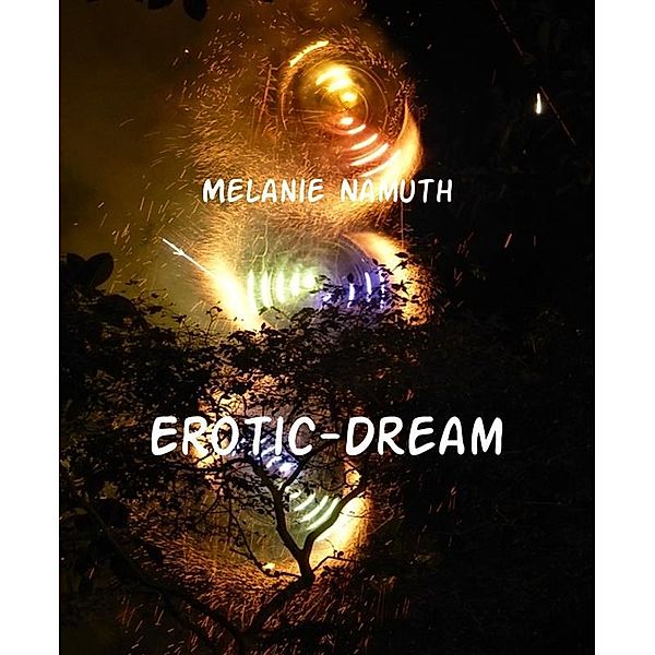 Erotic-Dream, Melanie Namuth