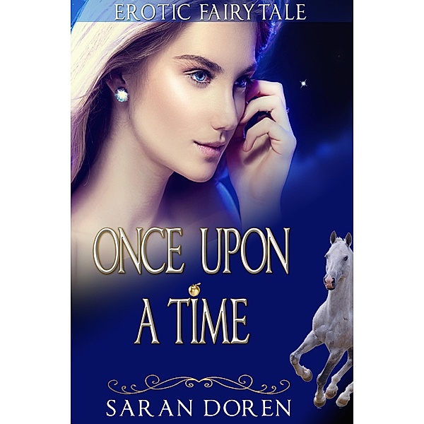 Erotic Fairy Tale: Once Upon a Time (Erotica Short Stories) / Erotica Short Stories, Sarah Doren