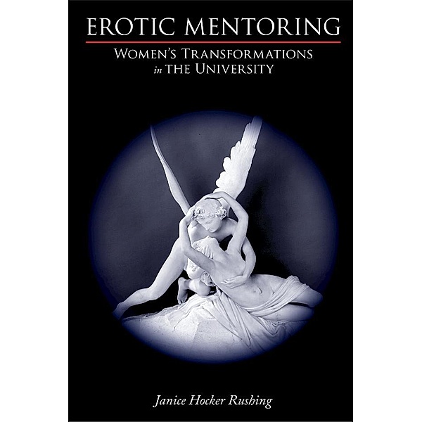 Erotic Mentoring, Janice Hocker Rushing