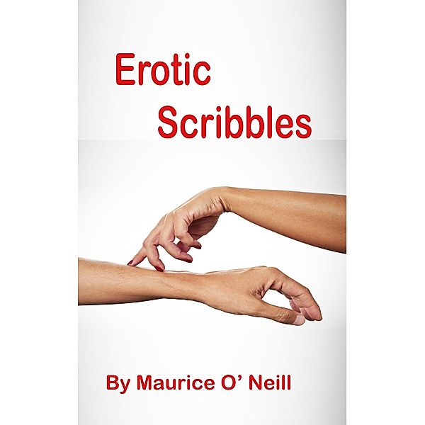 Erotic Scribbles, Maurice O' Neill