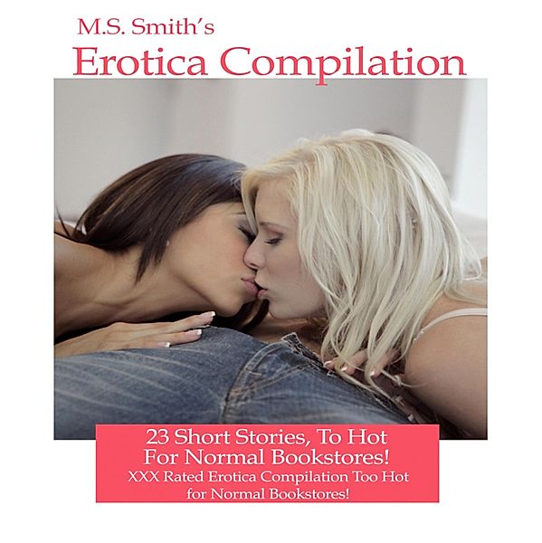 Erotica Compliation, M. S. Smith