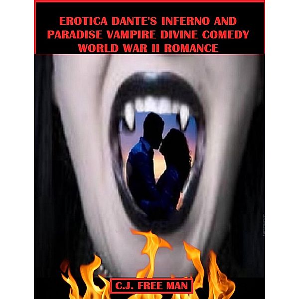 Erotica Dante's Inferno and Paradise Vampire Divine Comedy, C. J. Free man