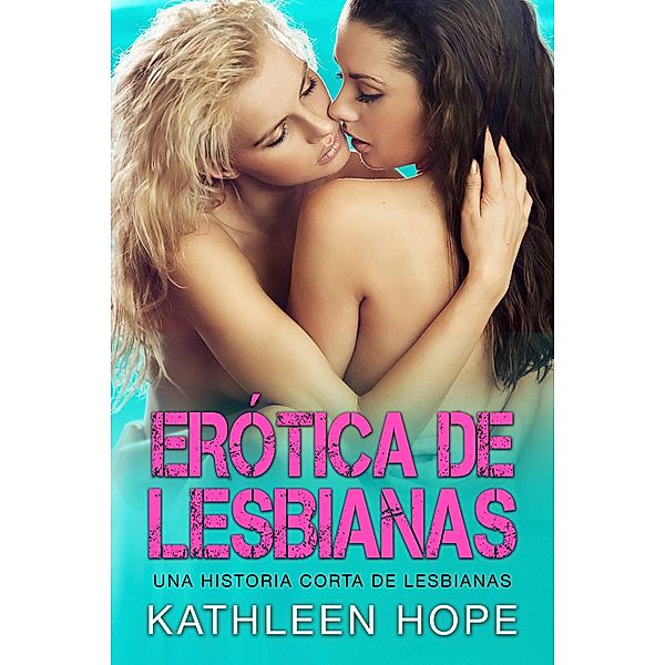 Erótica de Lesbianas / Erótica de Lesbianas, Kathleen Hope