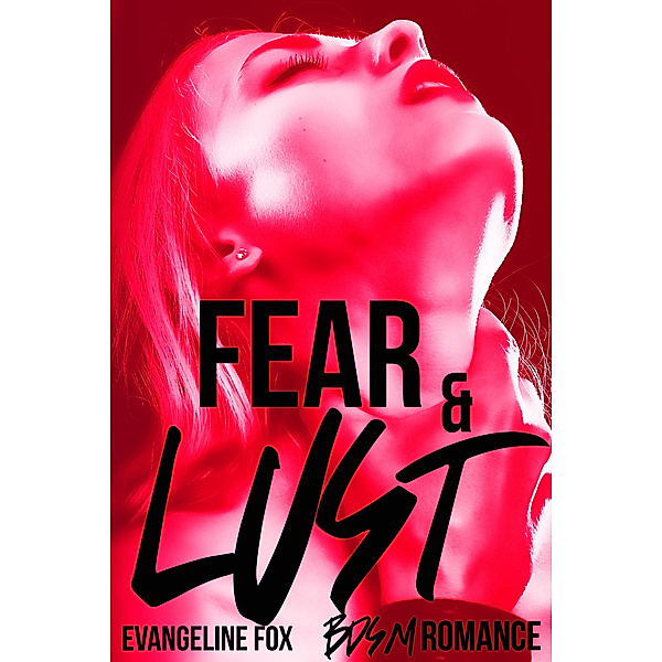 Erotica: Fear & Lust, Evangeline Fox