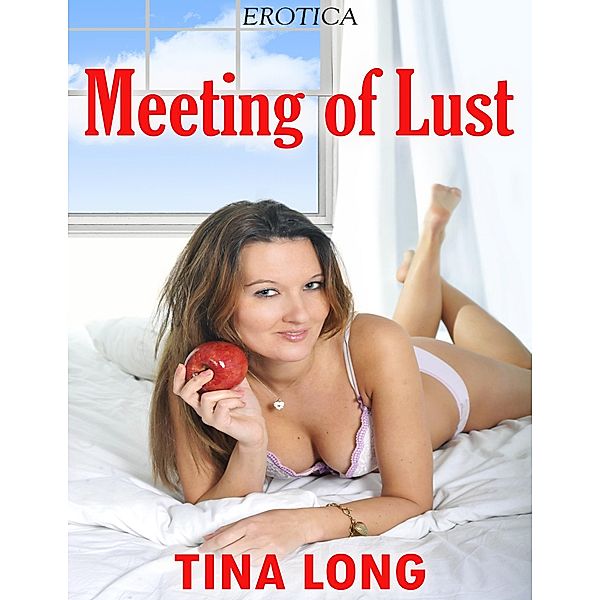Erotica: Meeting of Lust, Tina Long