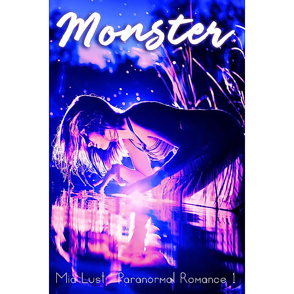 Erotica: Monster (Paranormal Romance 1), Mia Lust