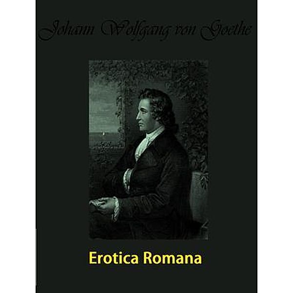 Erotica Romana / Vintage Books, Johann Wolfgang von Goethe