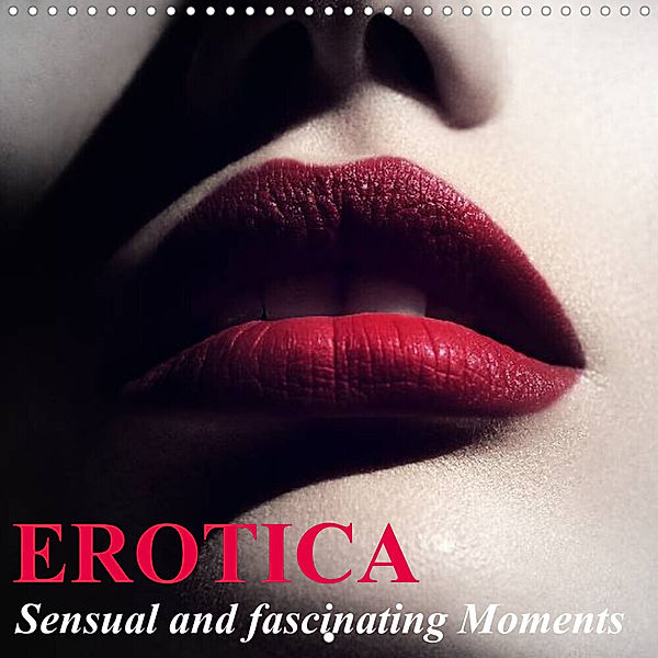 Erotica - Sensual and fascinating Moments (Wall Calendar 2023 300 × 300 mm Square), Elisabeth Stanzer