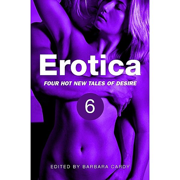 Erotica, Volume 6 / Erotica Bd.6, Barbara Cardy