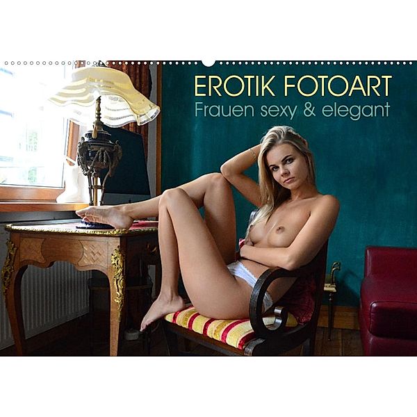 Erotik Fotoart - Frauen sexy & elegant (Wandkalender 2023 DIN A2 quer), Peter Walter