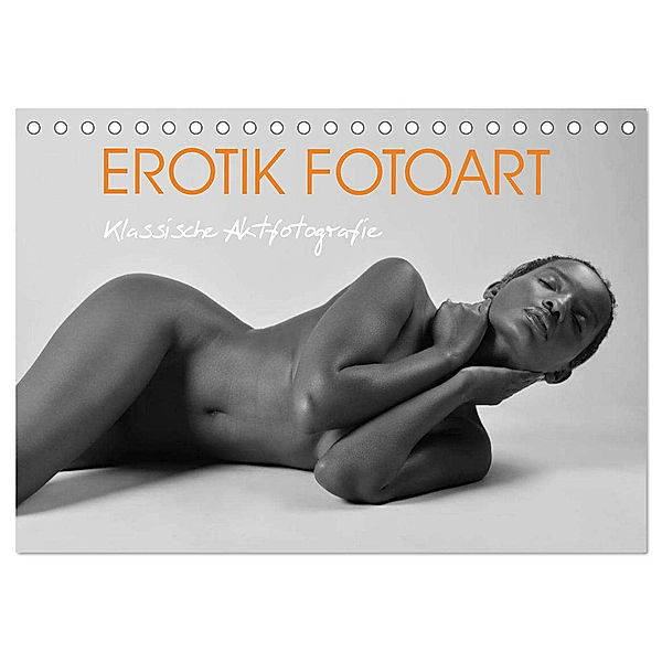 Erotik Fotoart Klassische Aktfotografie (Tischkalender 2025 DIN A5 quer), CALVENDO Monatskalender, Calvendo, Peter Walter