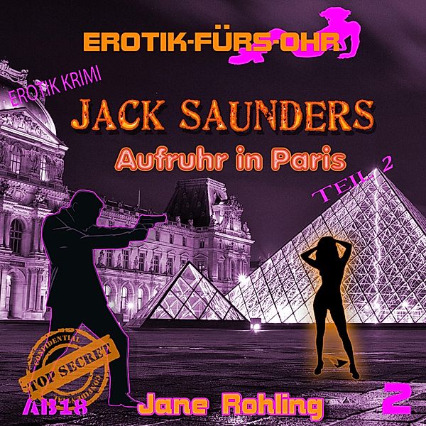 Erotik für's Ohr - Erotik für's Ohr, Jack Saunders: Aufruhr in Paris 2, Jane Rohling