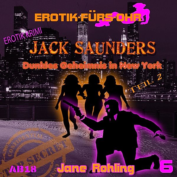 Erotik für's Ohr - Erotik für's Ohr, Jack Saunders: Dunkles Geheimnis in New York 2, Jane Rohling