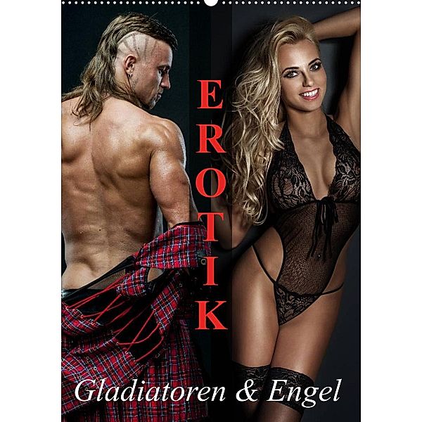 Erotik - Gladiatoren und Engel (Wandkalender 2023 DIN A2 hoch), Elisabeth Stanzer