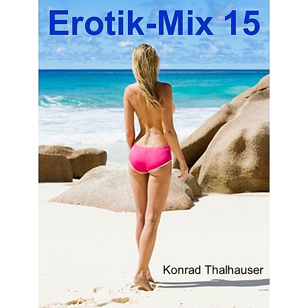 Erotik-Mix 15, Konrad Thalhauser