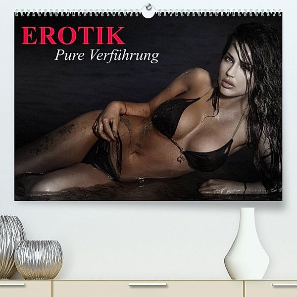 Erotik - Pure Verführung (Premium, hochwertiger DIN A2 Wandkalender 2023, Kunstdruck in Hochglanz), Elisabeth Stanzer