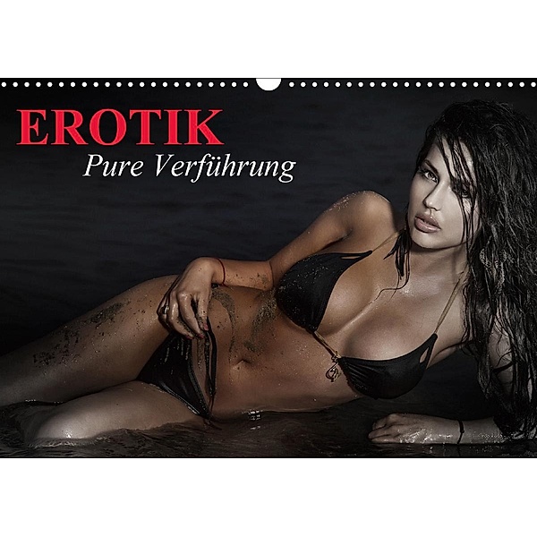 Erotik - Pure Verführung (Wandkalender 2021 DIN A3 quer), Elisabeth Stanzer